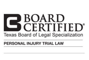 Texas Board Certified Personal Injury Trial Law